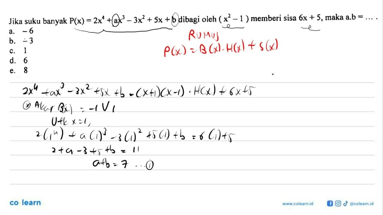 Jika suku banyak P(x)=2x^4+ax^3-3x^2+5x+b dibagi oleh