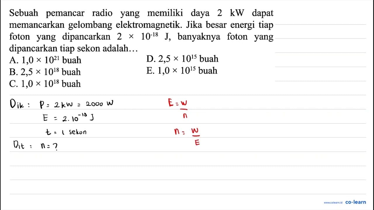 Sebuah pemancar radio yang memiliki daya 2 \mathrm{~kW}