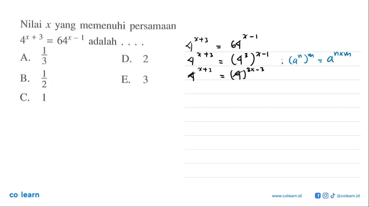 Nilai x yang memenuhi persamaan 4^(x+3) = 64^(x-1)