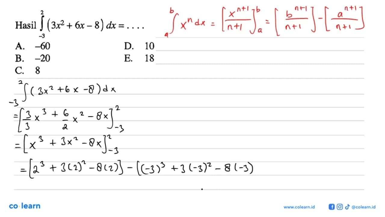 Hasil integral -3 2 (3x^2+6x-8) dx= ....