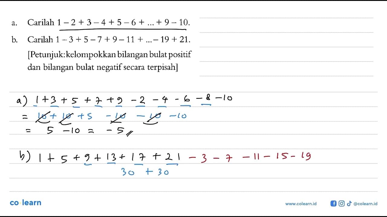 a. Carilah 1 - 2 + 3 - 4 + 5 - 6 + ... + 9 - 10. b. Carilah