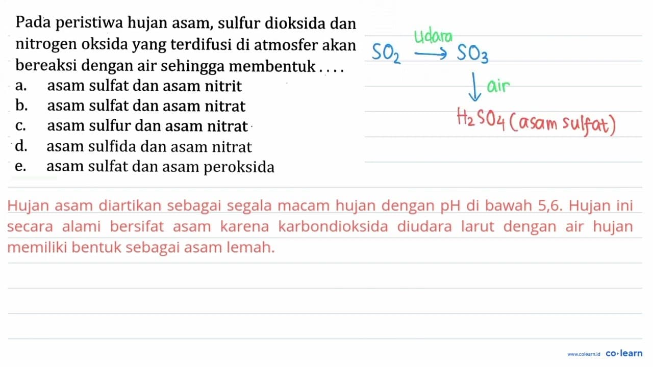 Pada peristiwa hujan asam, sulfur dioksida dan nitrogen