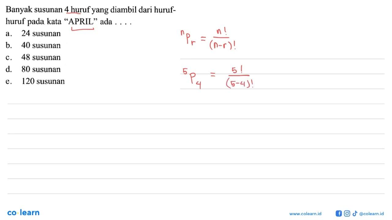 Banyak susunan 4 huruf yang diambil dari hurufhuruf pada