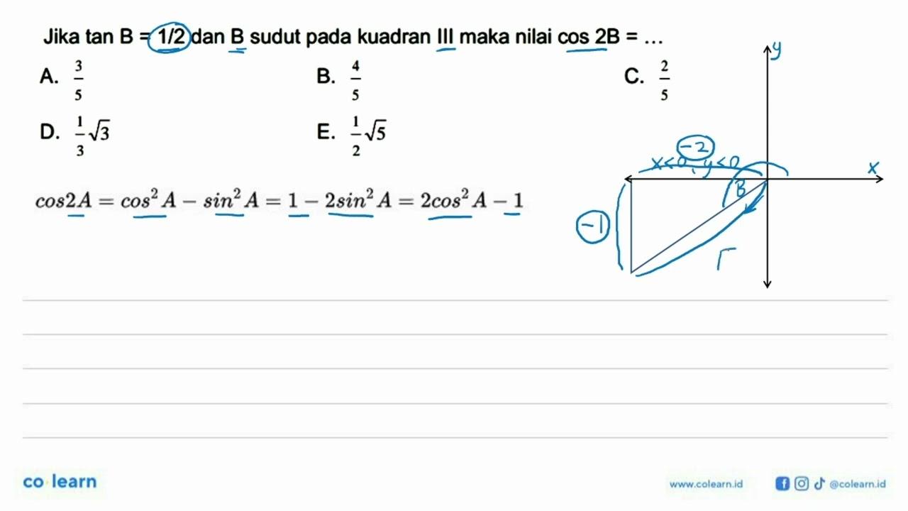 Jika tan B = 1/2 dan B sudut pada kuadran III maka nilai