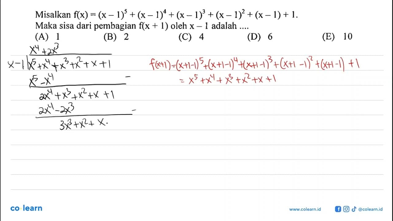 Misalkan f(x) = (x - 1)^5 + (x - 1)^4+ (x - 1)^3 + (x -