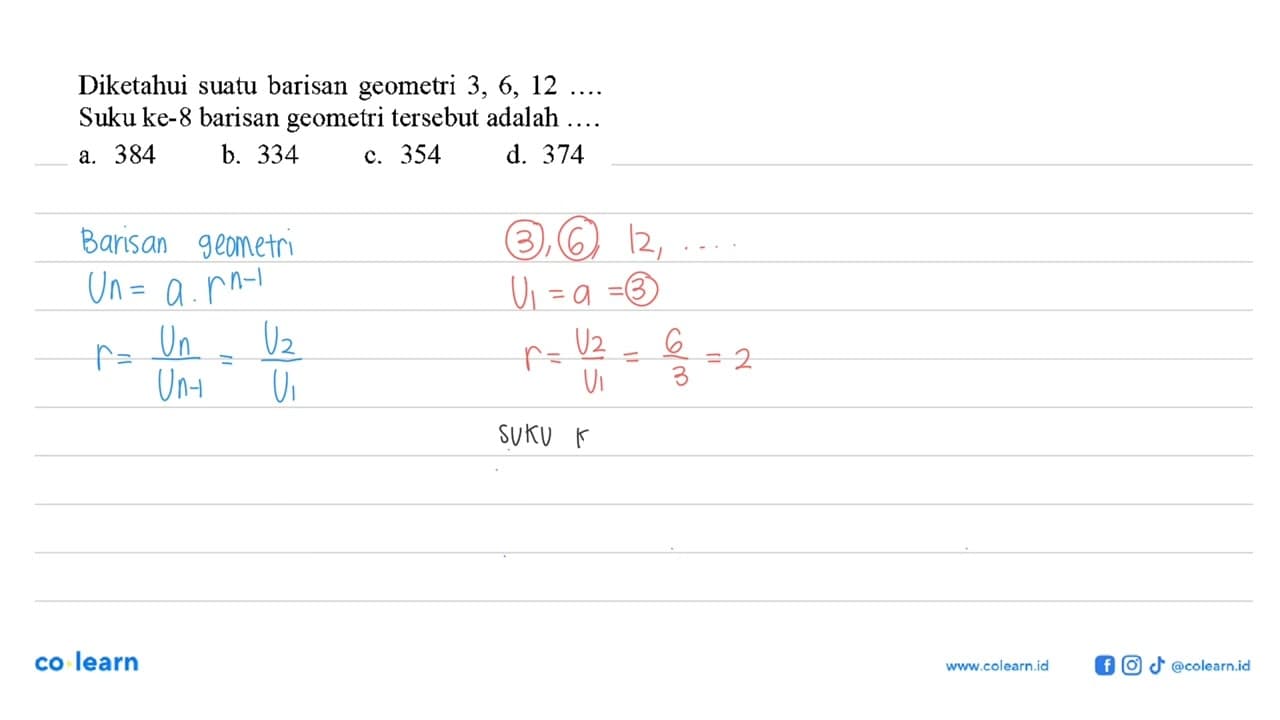 Diketahui suatu barisan geometri 3,6,12 Suku ke-8 barisan