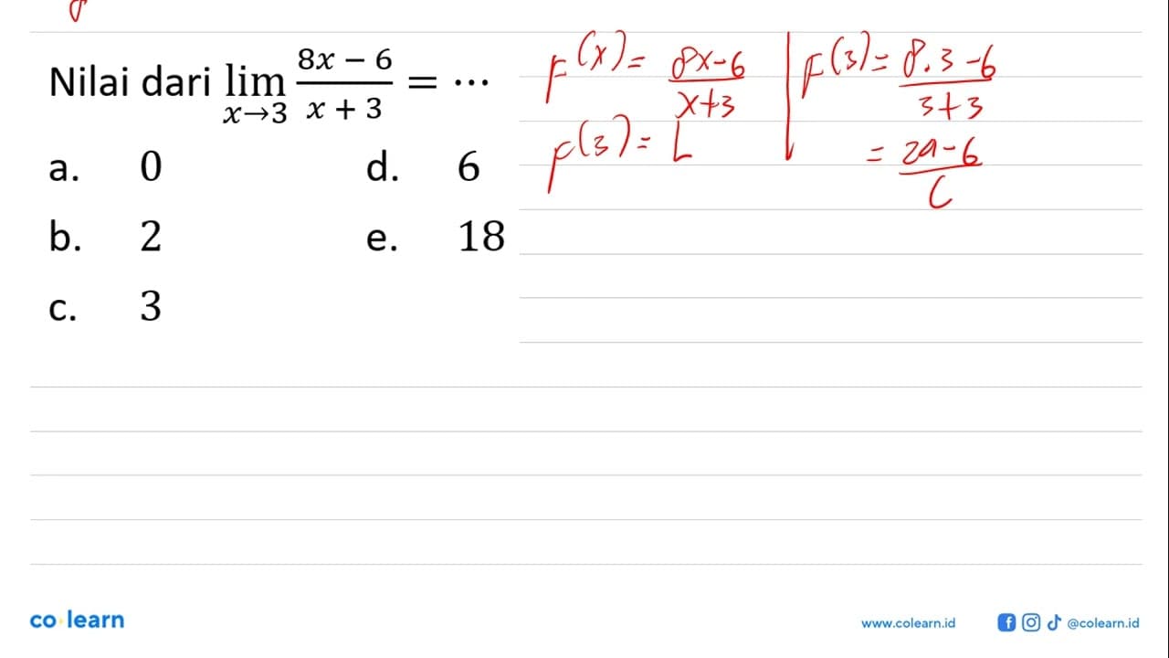 Nilai dari lim x -> 3 (8x - 6)/(x + 3) =...