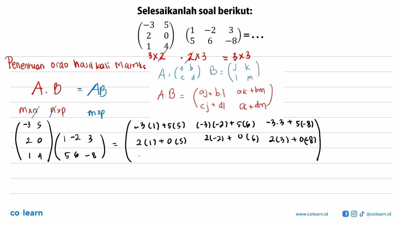 Selesaikanlah soal berikut: (-3 5 2 0 1 4)+(1 -2 3 5 6