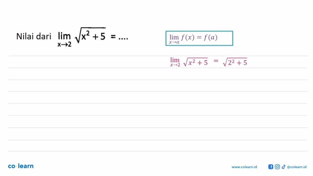 Nilai dari limit x->2 akar(x^2+5)= ...