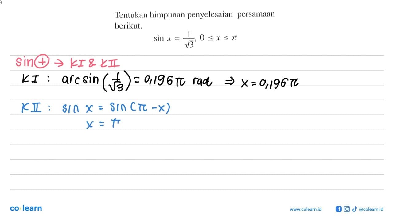 Tentukan himpunan penyelesaian persamaan berikut. sin x=1/