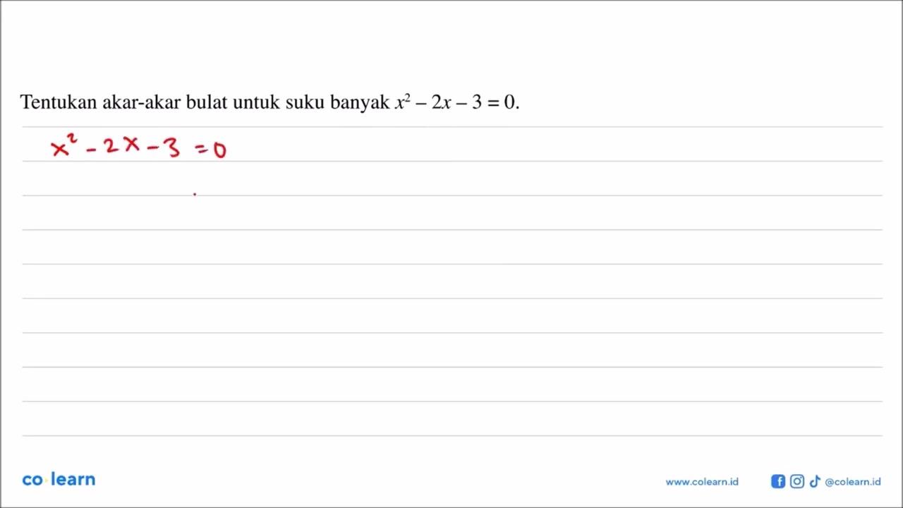 Tentukan akar-akar bulat untuk suku banyak x^2-2x-3=0.