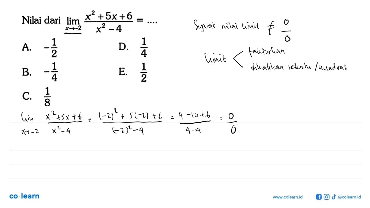 Nilai dari lim x->-2 (x^2+5x+6)/(x^2-4)=...