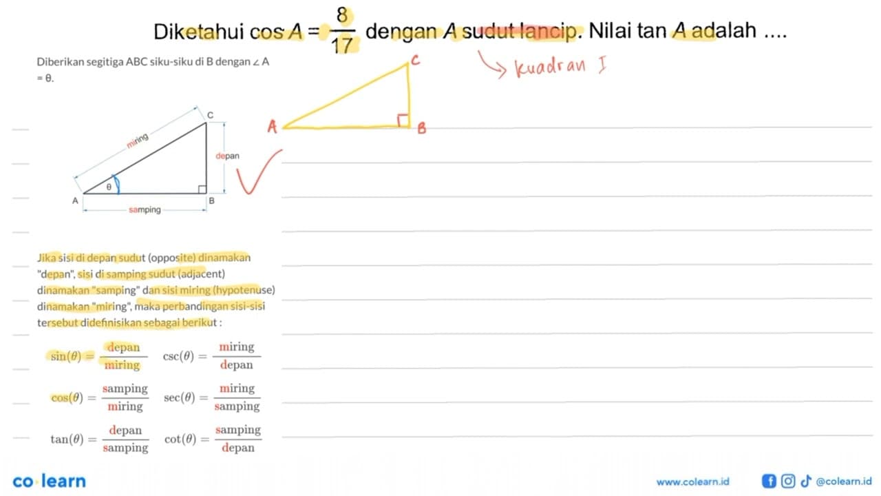 Diketahui cos A = 8/17 dengan A sudut lancip. Nilai tan A