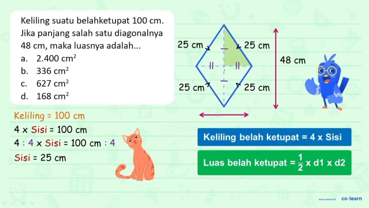 Keliling suatu belahketupat 100 cm . Jika panjang salah