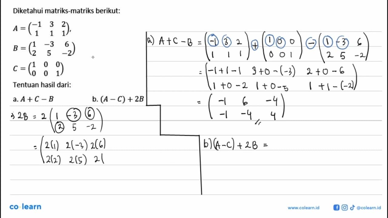 Diketahui matriks-matriks berikut: A=(-1 3 2 1 1 1) B = (1