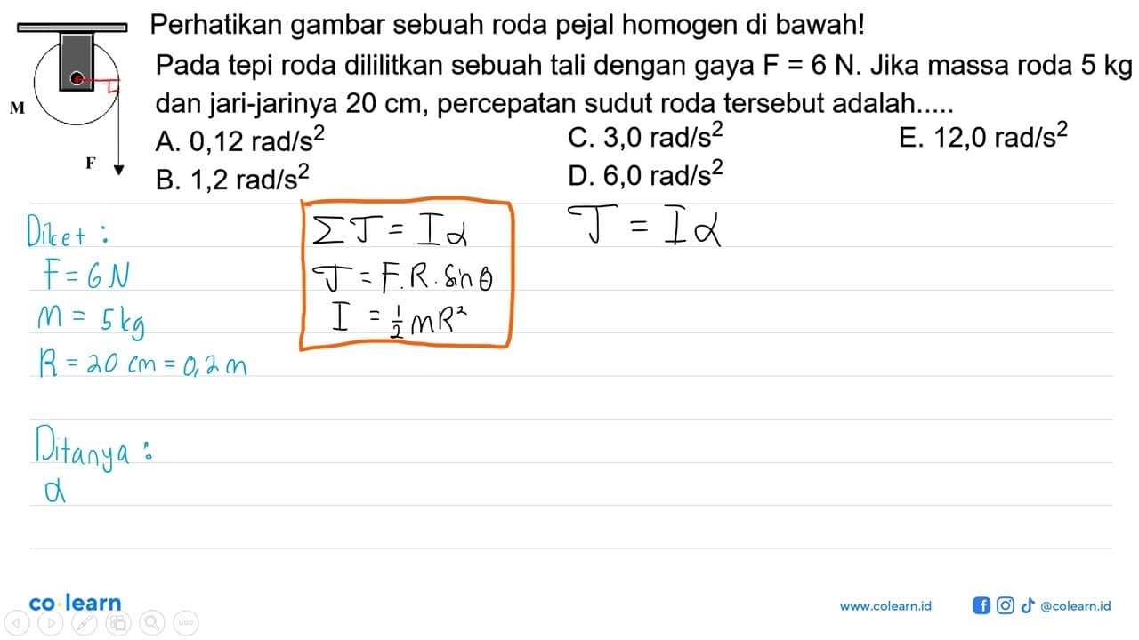 Perhatikan gambar sebuah roda pejal homogen di bawah! Pada