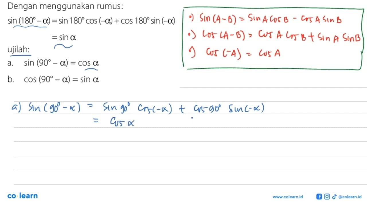 Dengan menggunakan rumus:sin (180-a)=sin180 cos(-a)+cos180