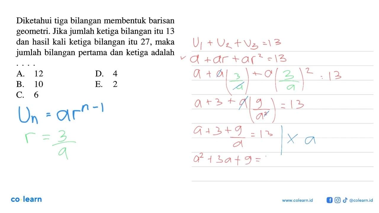 Diketahui tiga bilangan membentuk barisan geometri. Jika