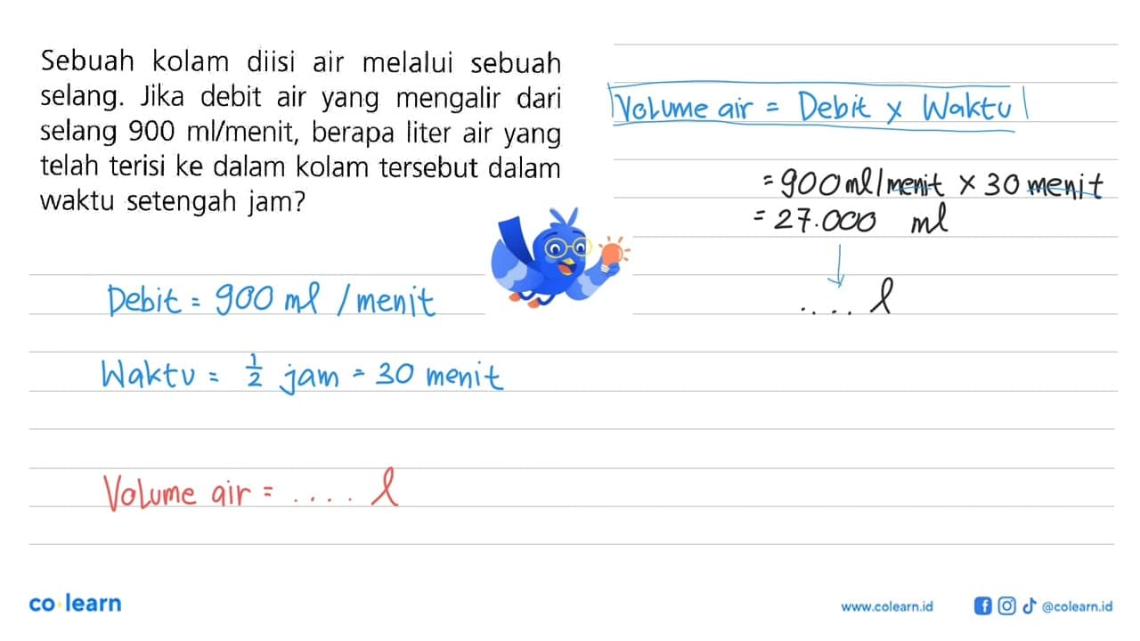 Sebuah kolam diisi air melalui sebuah selang. Jika debit