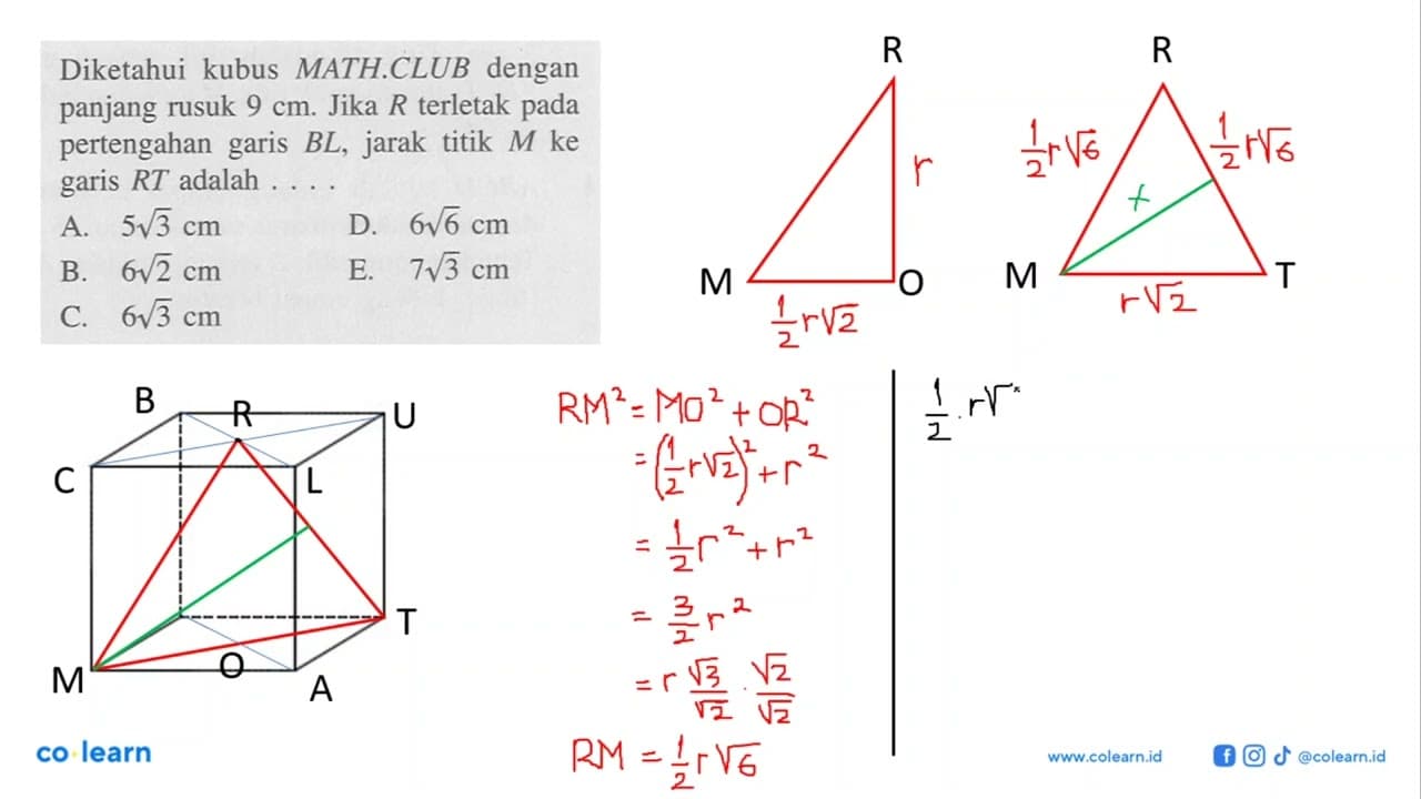 Diketahui kubus MATH.CLUB dengan panjang rusuk 9 cm. Jika R