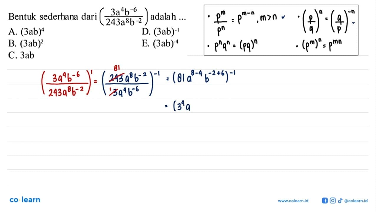 Bentuk sederhana dari ((3a^4 b^(-6))/(243a^8 b^(-2)))