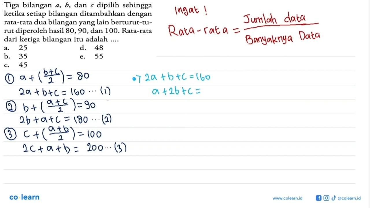 Tiga bilangan a, b, dan c dipilih sehingga ketika setiap