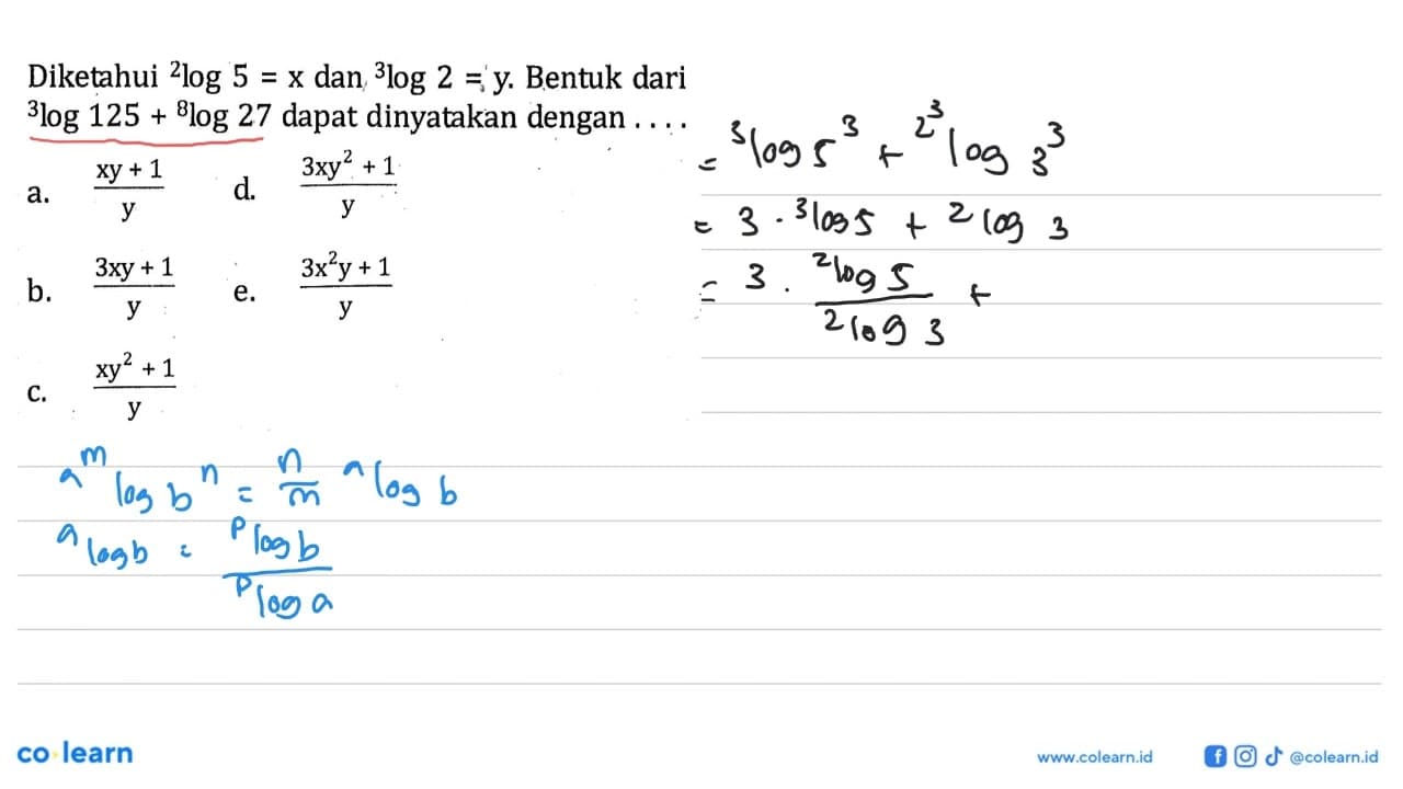 Diketahui 2log 3log 5=x dan 3log 2=y. Bentuk dari 3log 125+