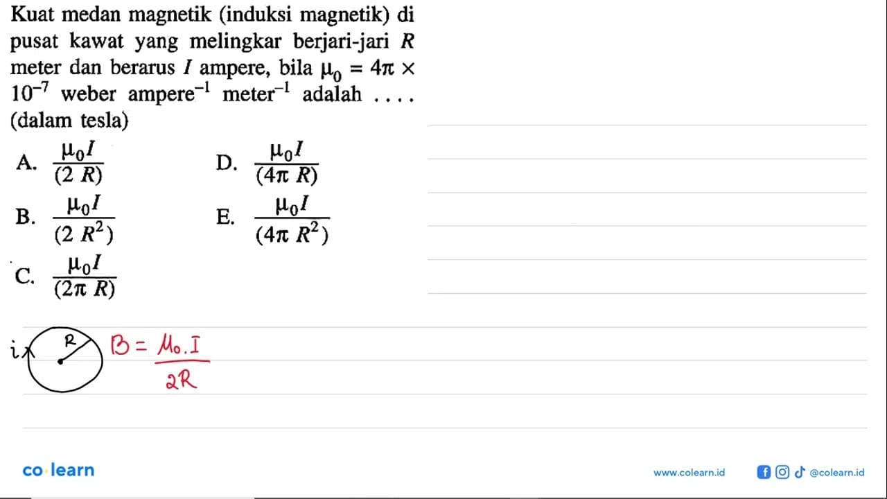 Kuat medan magnetik (induksi magnetik) di pusat kawat yang