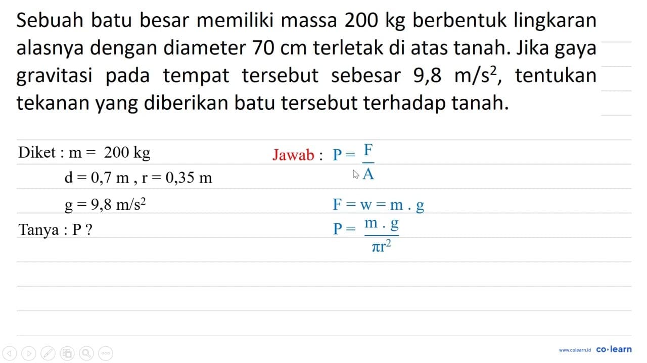 Sebuah batu besar memiliki massa 200 kg berbentuk lingkaran