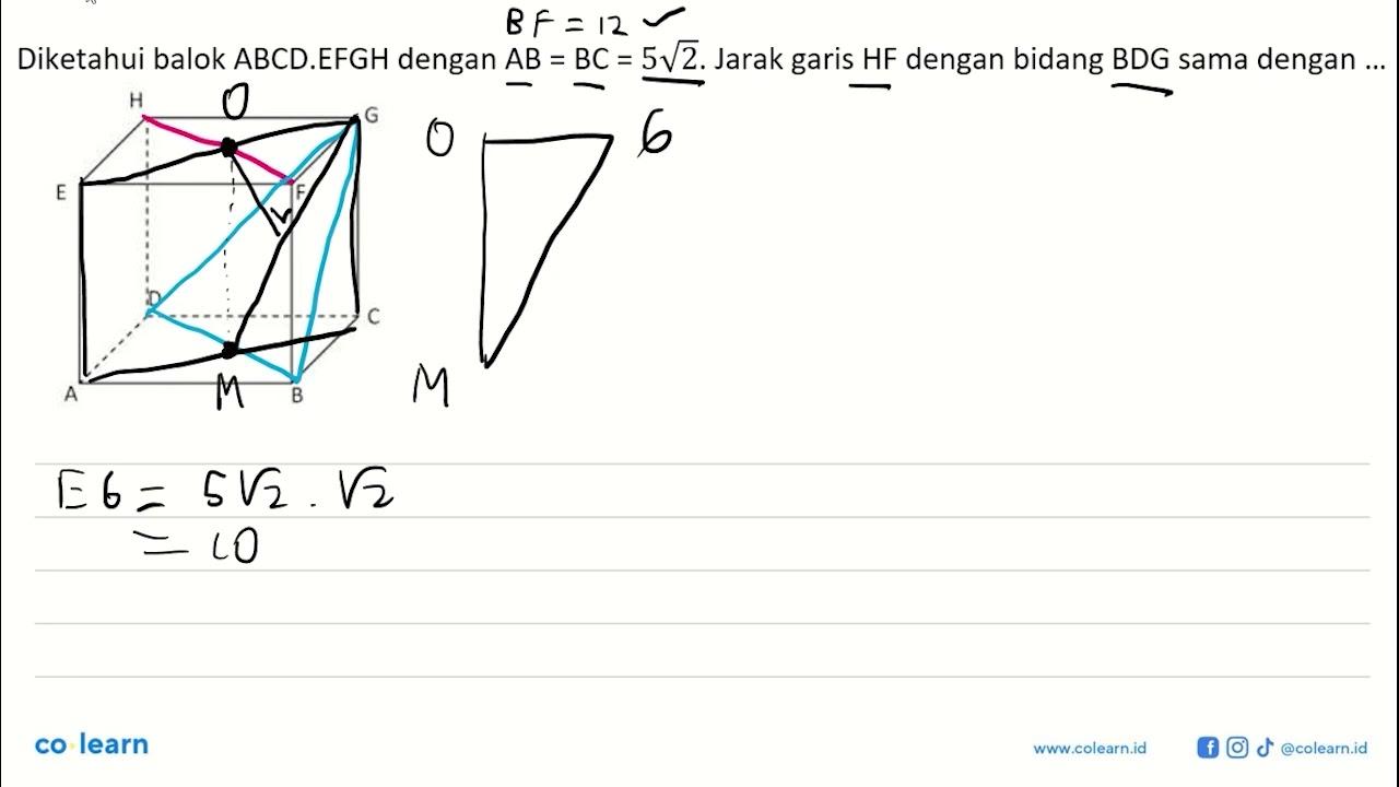 Diketahui balok ABCD.EFGH dengan AB = BC = 5 akar(2). Jarak