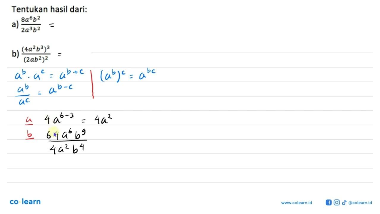 Tentukan hasil dari: a) 8 a^6 b^2 / 2 a^3 b^2 b) (4 a^2