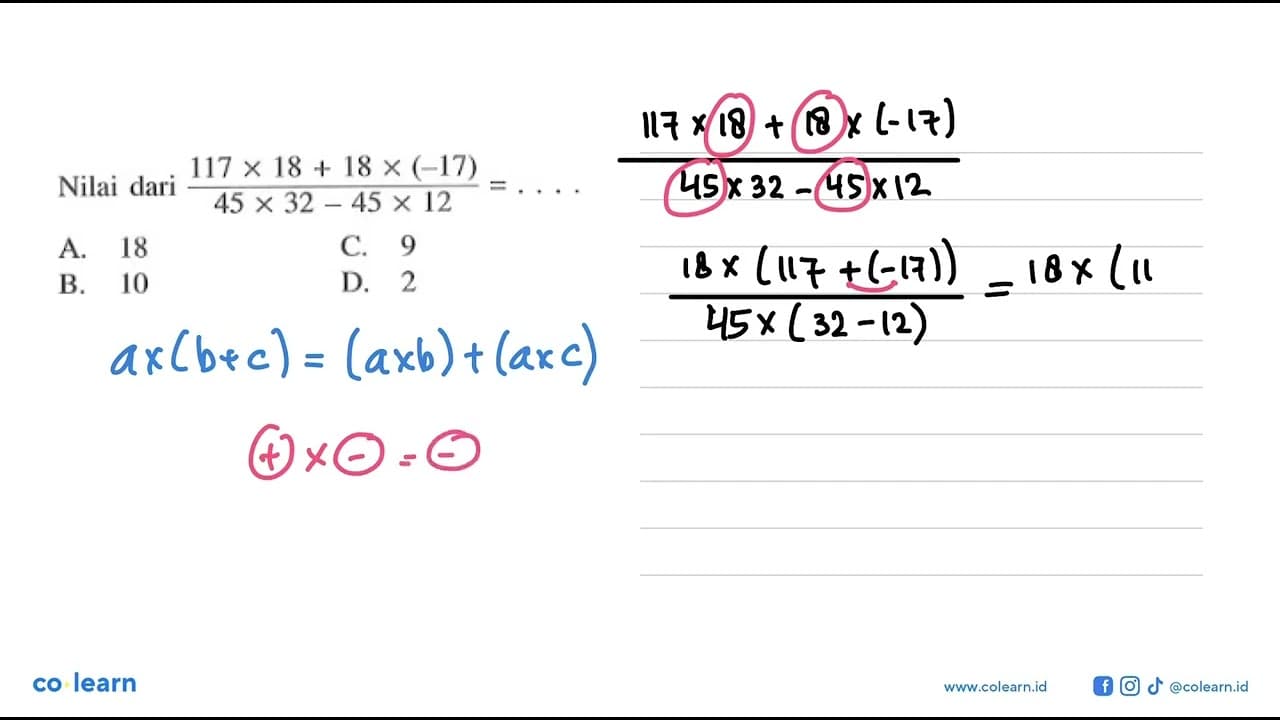 Nilai dari (117 x 18 + 18 x (-17))/(45 x 32 - 45 x 12) =