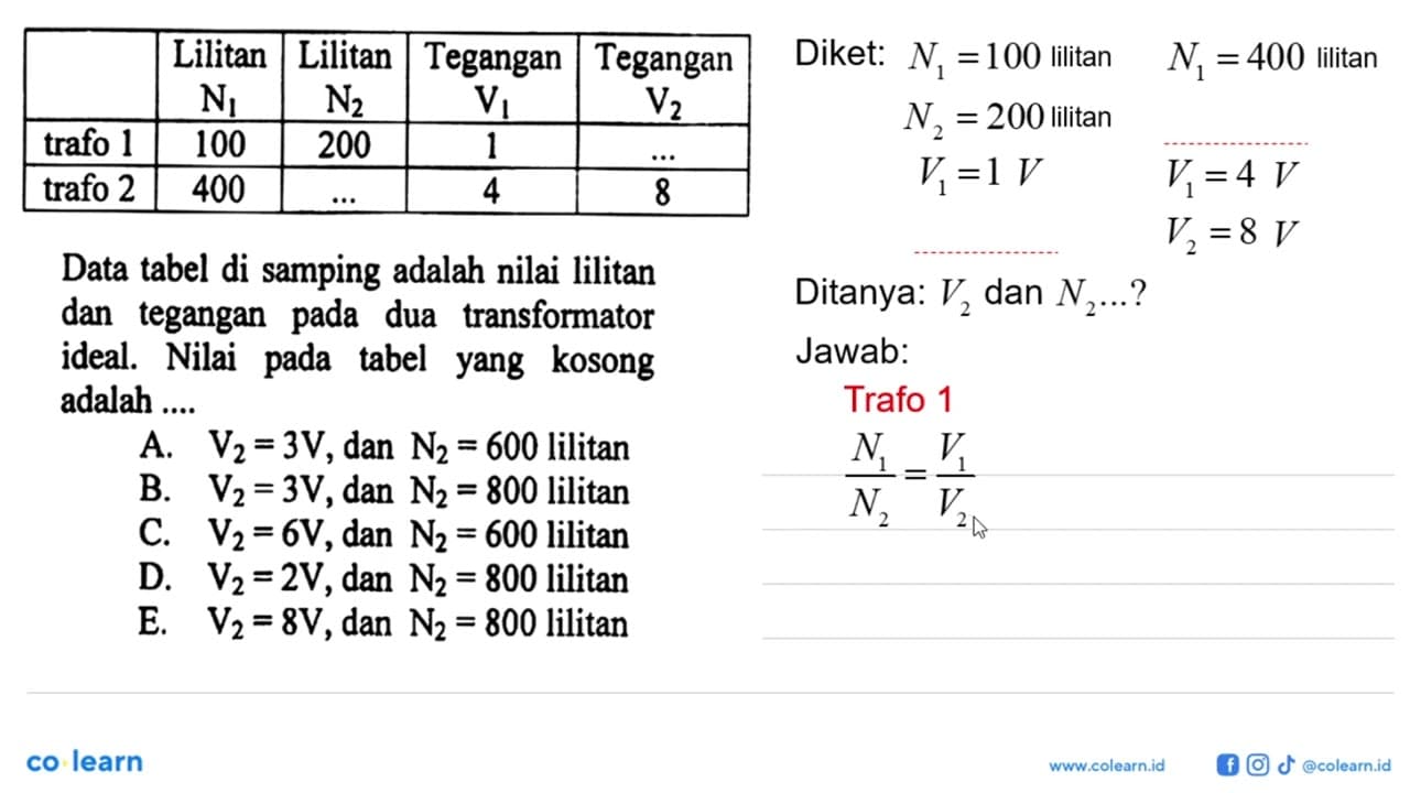 Lilitan N1 Lilitan N2 Tegangan V1 Tegangan V2 trafo 1 100