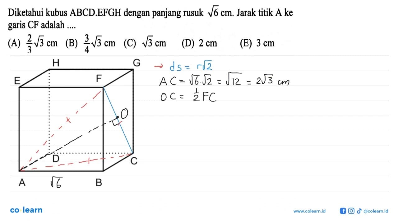 Diketahui kubus ABCD.EFGH dengan panjang rusuk akar(6) cm.