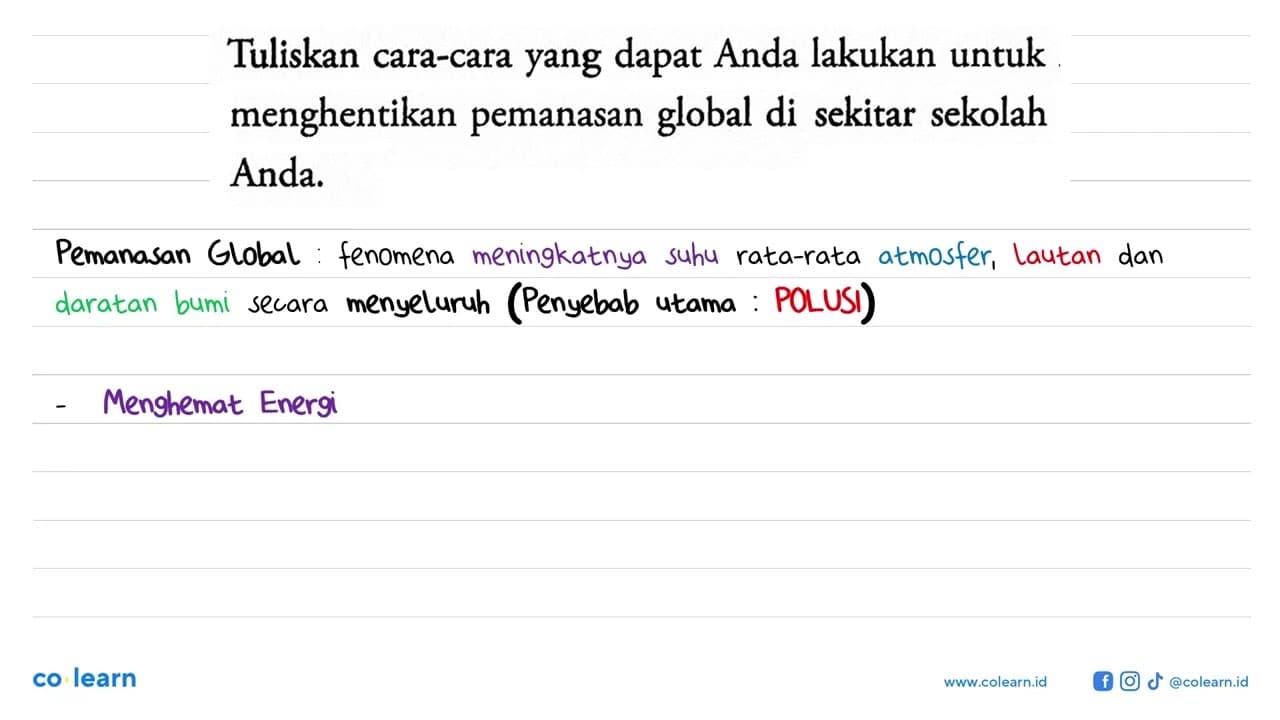 Tuliskan cara-cara yang dapat Anda lakukan untuk