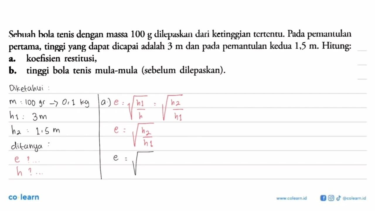 Sehulah bola tenis dengan massa 100 g dilepaskan dari