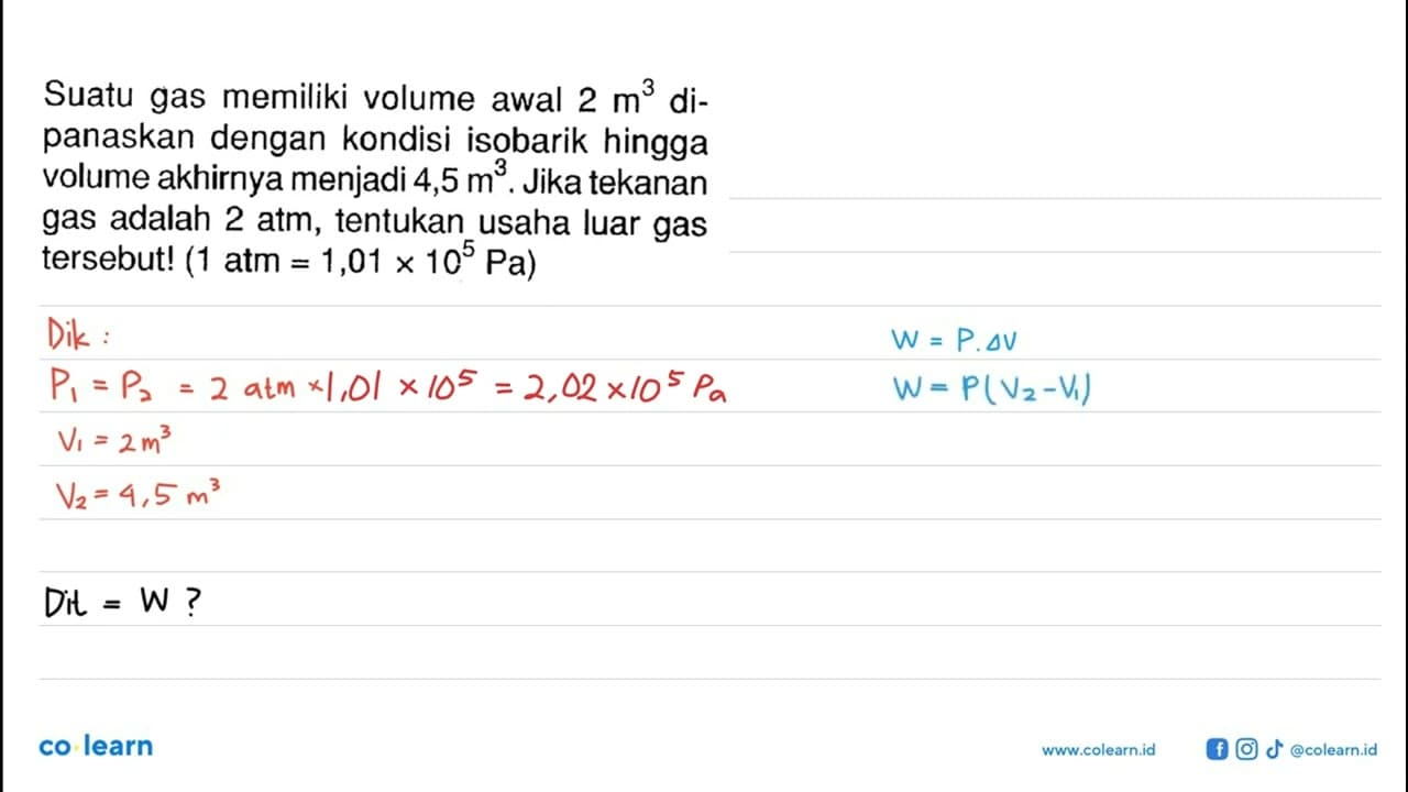 Suatu gas memiliki volume awal 2 m^3 dipanaskan dengan