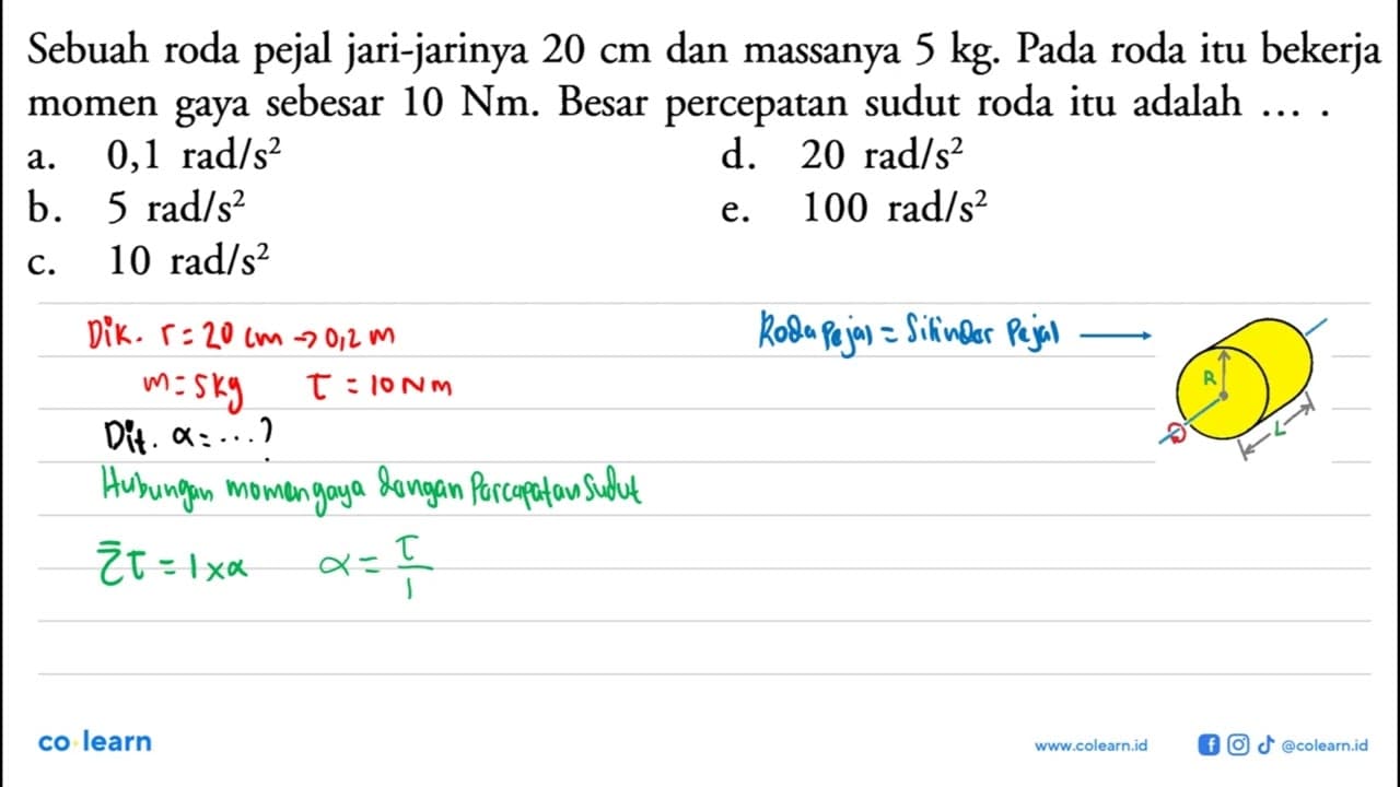 Sebuah roda pejal jari-jarinya 20 cm dan massanya 5 kg.