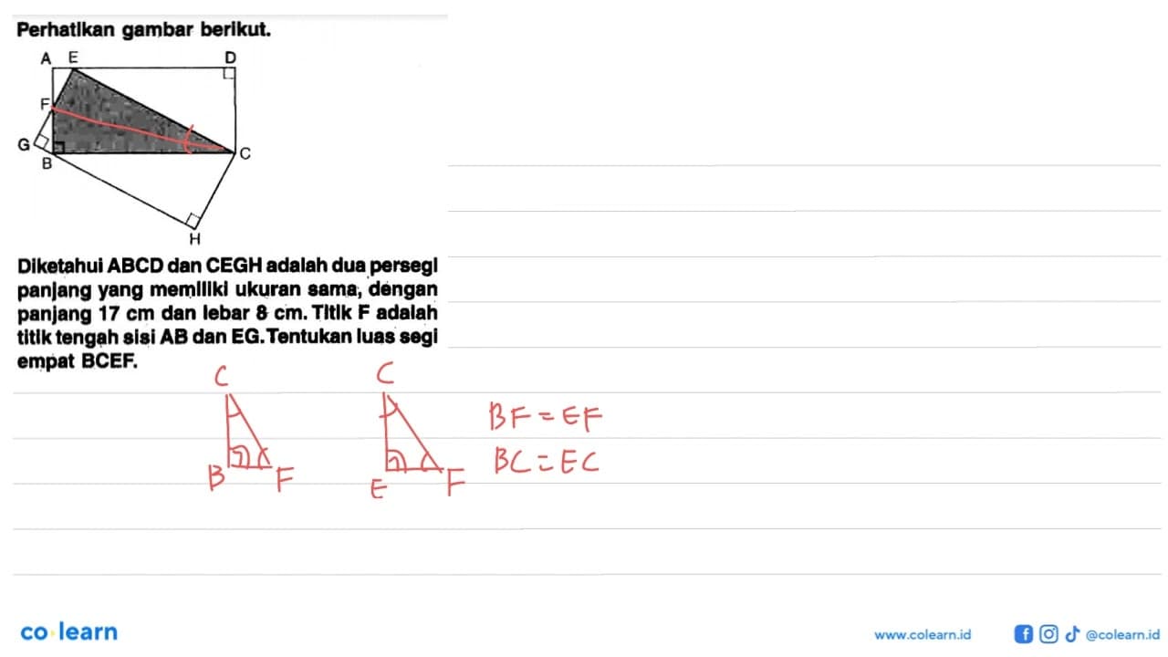 Perhatlkan gambar berikut. E D F G B C H Diketahui ABCD dan