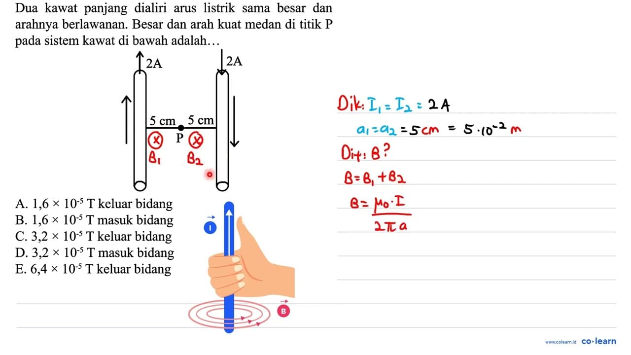 Dua kawat panjang dialiri arus listrik sama besar dan