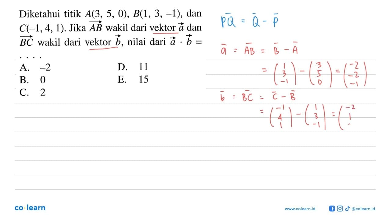 Diketahui titik A(3,5,0), B(1,3,-1), dan C(-1,4,1). Jika A