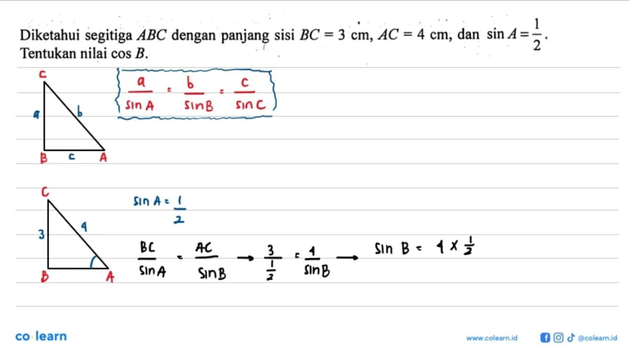 Diketahui segitiga ABC dengan panjang sisi BC=3 cm, AC=4