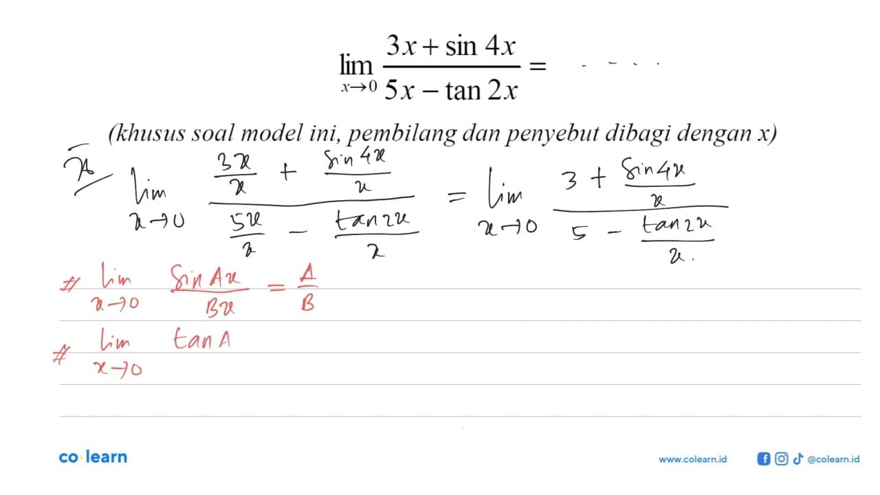 lim x->0 ((3x + sin 4x)/(5x-tan 2x)= (khusus soal model