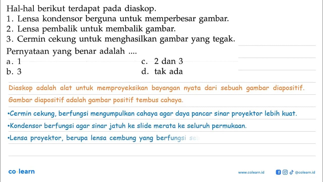 Hal-hal berikut terdapat pada diaskop. 1. Lensa kondensor