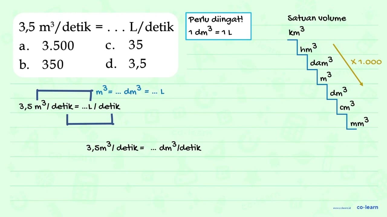 | detik Ll detik 3,5 m3 = 3.500 35 a_ C_ d. 3,5 b. 350