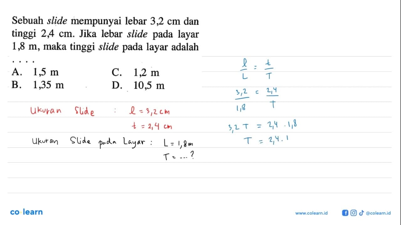 Sebuah slide mempunyai lebar 3,2 cm dan tinggi 2,4 cm. Jika