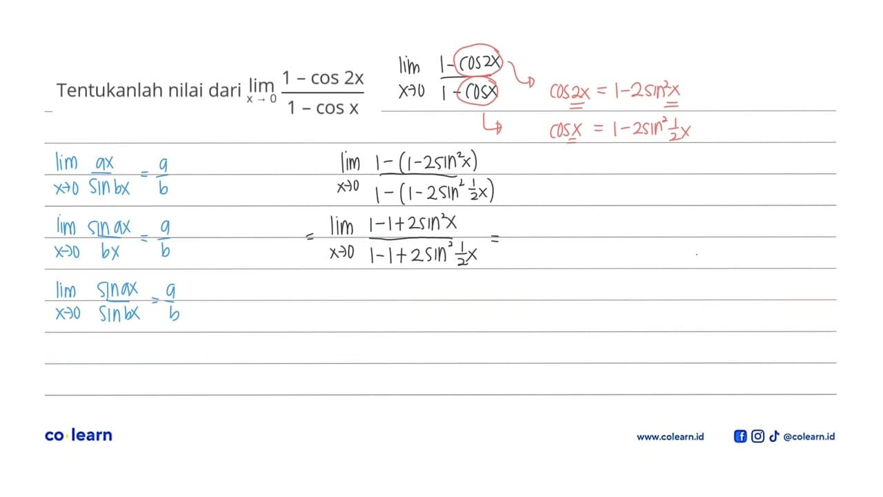 Tentukanlah nilai dari limit x -> 0 ((1-cos(2x))/(1-cos x))