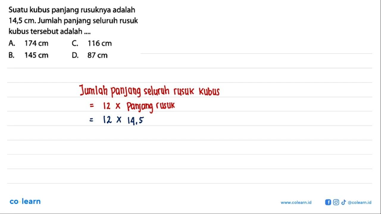 Suatu kubus panjang rusuknya adalah 14,5 cm. Jumlah panjang