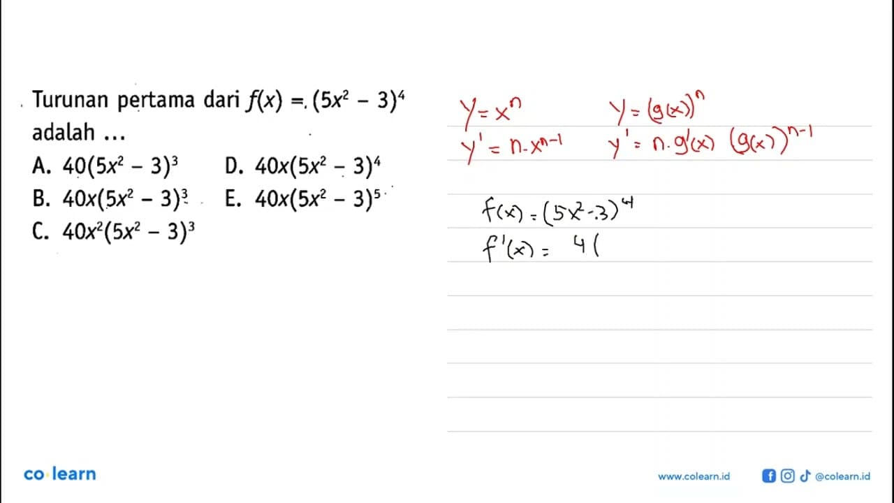 Turunan pertama dari f(x)=(5x^2-3)^4 adalah ...