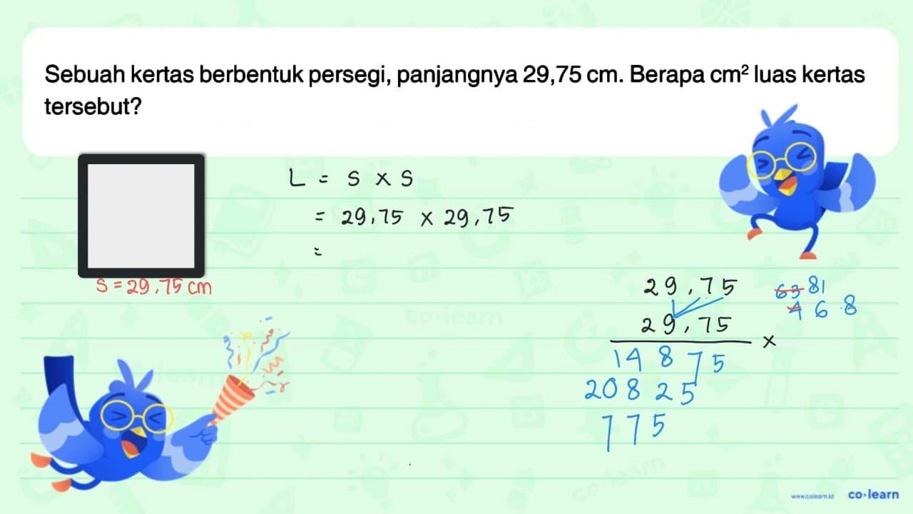 Sebuah kertas berbentuk persegi, panjangnya 29,75 cm.